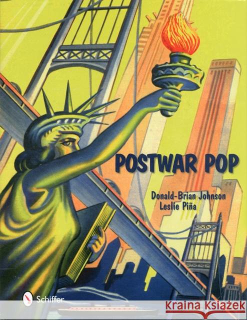 Postwar Pop: Memorabilia of the Mid-20th Century Johnson, Donald-Brian 9780764338045 