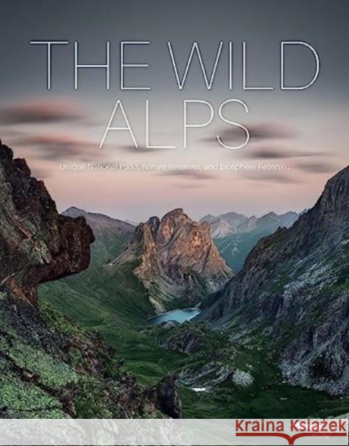 The Wild Alps Dr. Gotlind Blechschmidt 9780764366697 Schiffer Publishing Ltd