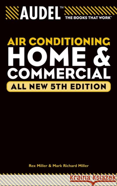Audel Air Conditioning: Home and Commercial Miller, Rex 9780764571107 T. Audel
