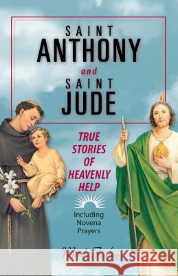 Saint Anthony and Saint Jude: True Stories of Heavenly Help Finley, Mitch 9780764807831 Liguori Publications