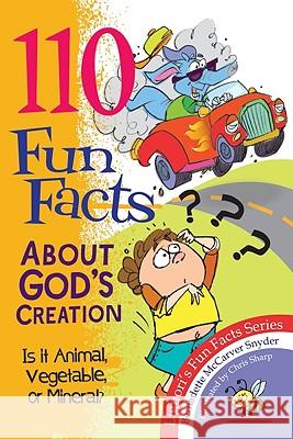 110 Fun Facts about God's Creation: Is It Animal, Vegetable, or Mineral? Bernadette McCarve 9780764818615 Liguori Publications