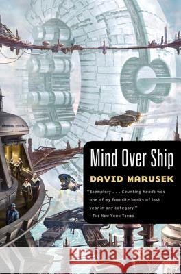 Mind Over Ship David Marusek 9780765317551 Tom Doherty Associates