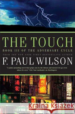 The Touch F. Paul Wilson 9780765321640 Forge