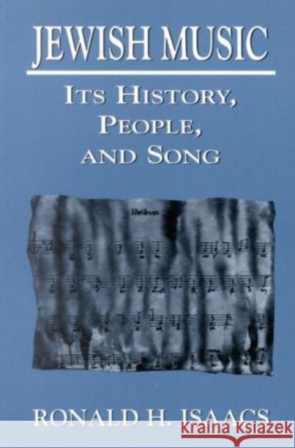 Jewish Music: Its History, People, and Song Isaacs, Ronald H. 9780765759665 Jason Aronson