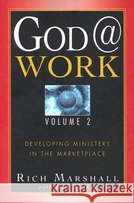 God@work, Volume 2 Rich Marshall 9780768422665 Destiny Image