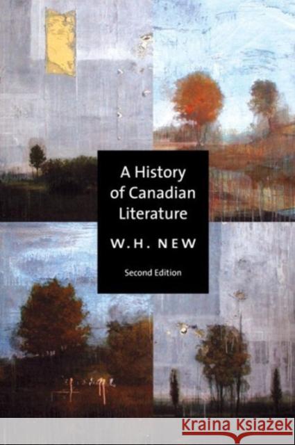 A History of Canadian Literature New, W.H. New 9780773525979 McGill-Queen's University Press