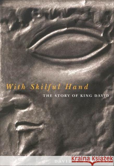 With Skilful Hand: The Story of King David David T. Barnard 9780773527140 McGill-Queen's University Press