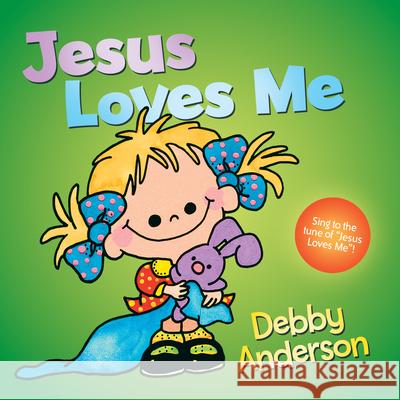 Jesus Loves Me Debby Anderson 9780781430753 David C Cook Publishing Company