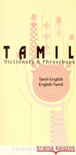 Tamil-English/English-Tamil Dictionary & Phrasebook: Romanized Victor, Clement 9780781810166 Hippocrene Books