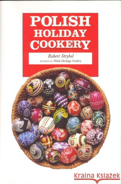 Polish Holiday Cookery Robert Strybel 9780781813495 Hippocrene Books