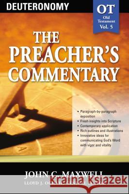 The Preacher's Commentary - Vol. 05: Deuteronomy: 5 Maxwell, John C. 9780785247784 Nelson Reference & Electronic Publishing