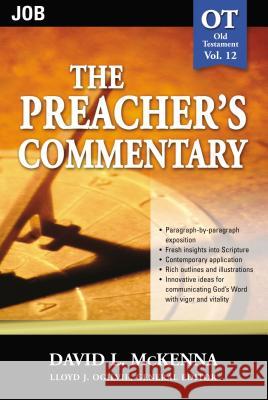 The Preacher's Commentary - Vol. 12: Job: 12 McKenna, David L. 9780785247869 Nelson Reference & Electronic Publishing