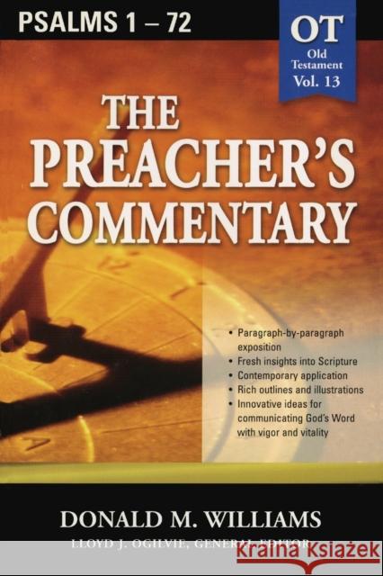 The Preacher's Commentary - Vol. 13: Psalms 1-72: 13 Williams, Don 9780785247876 Nelson Reference & Electronic Publishing