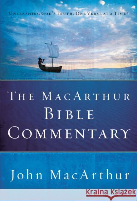 The MacArthur Bible Commentary John F., Jr. MacArthur 9780785250661 Nelson Reference & Electronic Publishing