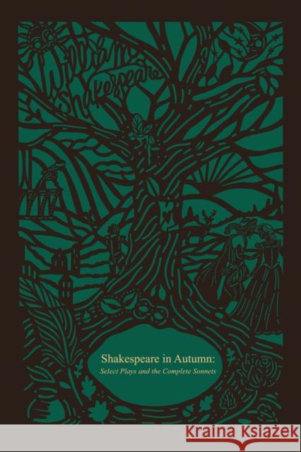 Shakespeare in Autumn (Seasons Edition -- Fall): Select Plays and the Complete Sonnets William Shakespeare 9780785253020 Thomas Nelson Publishers