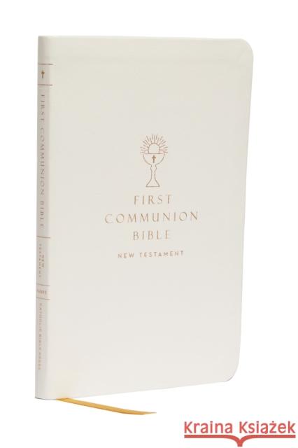 Nabre, New American Bible, Revised Edition, Catholic Bible, First Communion Bible: New Testament, Leathersoft, White: Holy Bible Catholic Bible Press 9780785253259 Catholic Bible Press