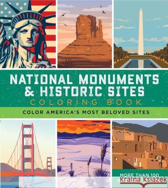 National Monuments & Historic Sites Coloring Book: Color America's Most Beloved Sites - More Than 100 Pages to Color! Editors of Chartwell Books 9780785844204 Quarto Publishing Group USA Inc