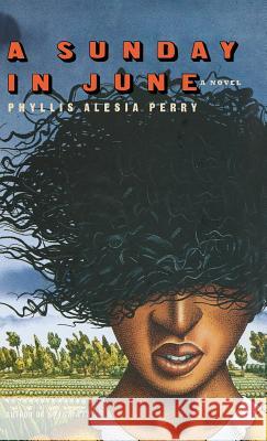 A Sunday in June Phyllis Alesia Perry 9780786868070 Hyperion Books