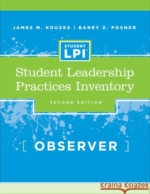 The Student Leadership Practices Inventory (LPI), Observer Instrument Barry Z. Posner 9780787980306 John Wiley & Sons Inc