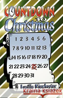 Countdown To Christmas Mewhorter, Lucille 9780788010446 CSS Publishing Company