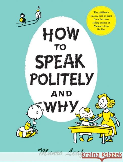 How to Speak Politely and Why Munro Leaf Munro Leaf 9780789313522 Universe