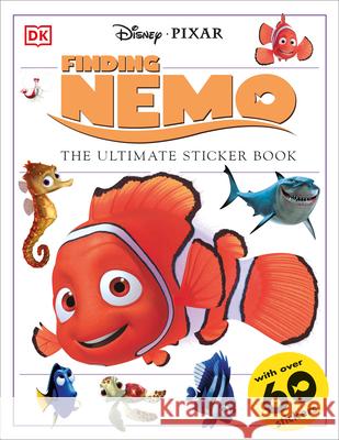 Ultimate Sticker Book: Finding Nemo DK Publishing                            Dorling Kindersley Publishing 9780789492456 DK Publishing (Dorling Kindersley)
