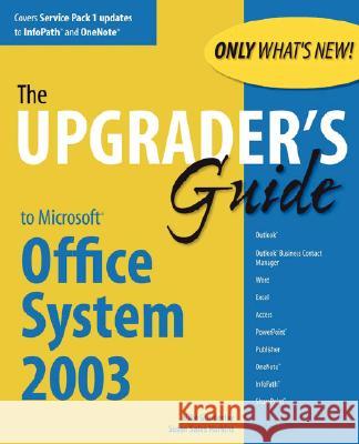 Upgrader's Guide to Microsoft Office System 2003 Mike Gunderloy, Susan Harkins 9780789731760 Pearson Education (US)