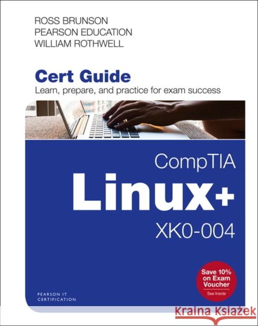 Comptia Linux+ Xk0-004 Cert Guide Brunson, Ross 9780789760586 Pearson It Certification