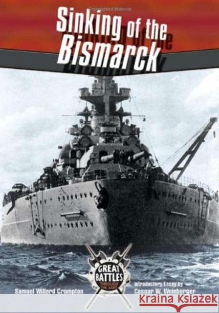Sinking O/T Bismarck (GB) Crompton, Samuel Willard 9780791074381 Chelsea House Publications