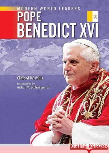 Pope Benedict XVI Clifford W. Mills 9780791092286 Chelsea House Publications