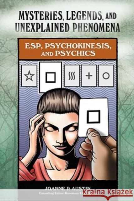 ESP, Psychokinesis, and Psychics Joanne Austin 9780791093887 Chelsea House Publishers
