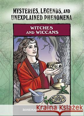 Witches and Wiccans Rosemary Ellen Guiley Rosemary Ellen Guiley 9780791093979 Chelsea House Publishers