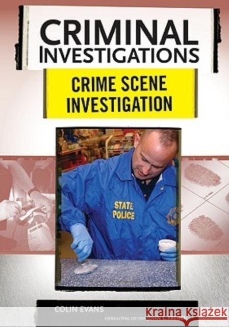 Crime Scene Investigation Colin Evans Colin Evans 9780791094051 Chelsea House Publishers