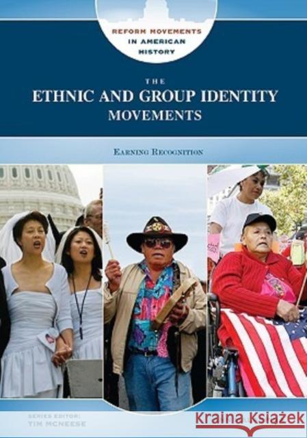 The Ethnic and Group Identity Movements: Earning Recognition Malaspina, Ann 9780791095713 Chelsea House Publications