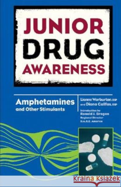 Amphetamines and Other Stimulants Lianne Warburton 9780791097120 Chelsea House Publications