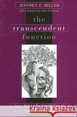 The Transcendent Function Miller, Jeffrey C. 9780791459782 State University of New York Press