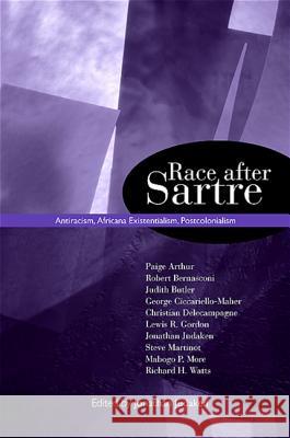 Race After Sartre: Antiracism, Africana Existentialism, Postcolonialism Jonathan Judaken 9780791475478 State University of New York Press