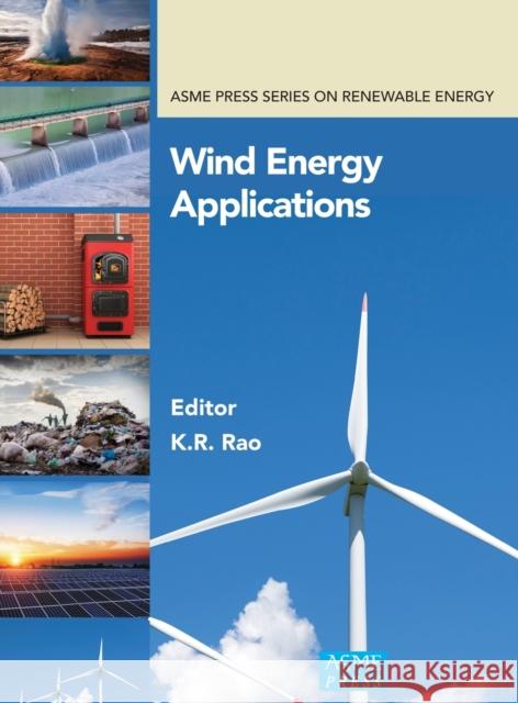 Wind Energy Applications K R Rao   9780791885727 American Society of Mechanical Engineers