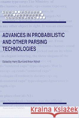 Advances in Probabilistic and Other Parsing Technologies Harry C. Bunt Anton Nijholt H. Bunt 9780792366164 Kluwer Academic Publishers