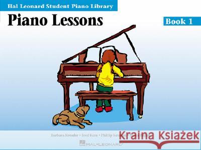 Piano Lessons - Book 1: Hal Leonard Student Piano Library Hal Leonard Phillip Keveren Mona Rejino 9780793562602 Hal Leonard Publishing Corporation