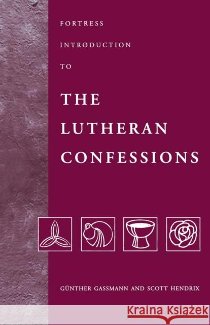 Fortress Introduction to The Lutheran Confessions Gassmann, Gunther 9780800631628 Augsburg Fortress Publishers