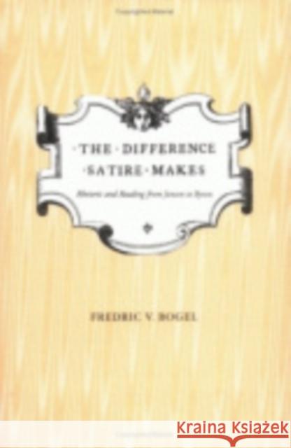 Difference Satire Makes Bogel, Fredric V. 9780801438042 Cornell University Press