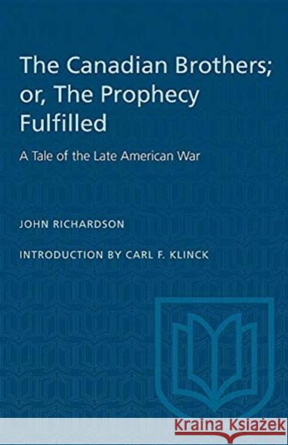 CANADIAN BROTHERS OR PROPHECY FULFILLEP  9780802062642 TORONTO UNIVERSITY PRESS