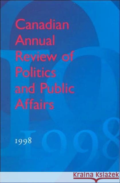 Canadian Annual Review of Politics and Public Affairs: 1998 Mutimer, David 9780802089267 University of Toronto Press