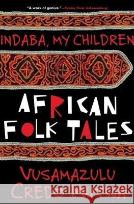 Indaba My Children: African Folktales Mutwa, Vusamazulu Credo 9780802136046 Grove/Atlantic