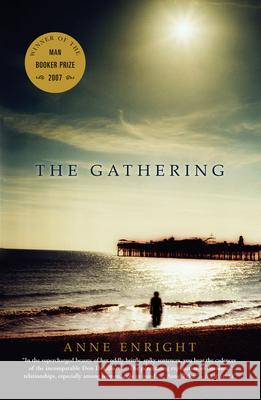 The Gathering: A Novel (Booker Prize Winner) Enright, Anne 9780802170392