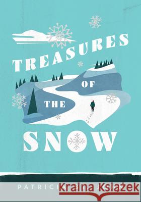 Treasures of the Snow Patricia Mary S 9780802465757 Moody Publishers