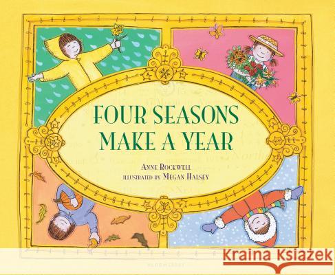 Four Seasons Make a Year Anne F. Rockwell Megan Halsey 9780802788832 Walker & Company