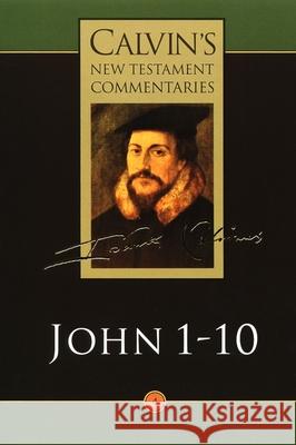 The Gospel According to John 1-10 John Calvin T. H. L. Parker David W. Torrance 9780802808042 Wm. B. Eerdmans Publishing Company