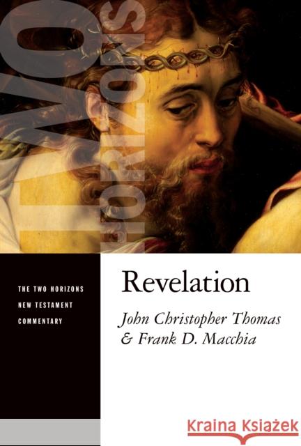 Revelation John Christopher Thomas Frank D. Macchia 9780802825544 William B. Eerdmans Publishing Company